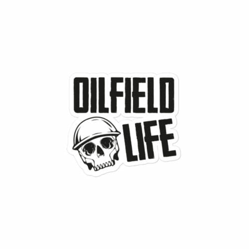 OILFIELD LIFE STICKER