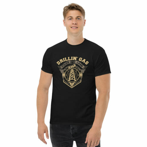 Drilling Gas & Stacking Cash T-Shirt