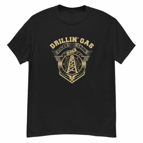 Drilling Gas & Stacking Cash T-Shirt - Image 2